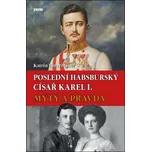 Poslední habsburský císař Karel I.:…