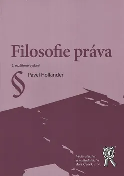 Filosofie práva (2. vydání) - Pavel Holländer