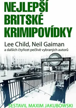 Nejlepší britské krimipovídky - Maxim Jakubowski