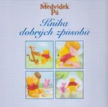Medvídek Pú: Kniha dobrých způsobů -…