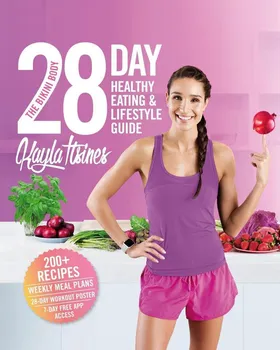 The Bikini Body 28 Day Healthy Eating & Lifestyle Guide - Kayla Itsines