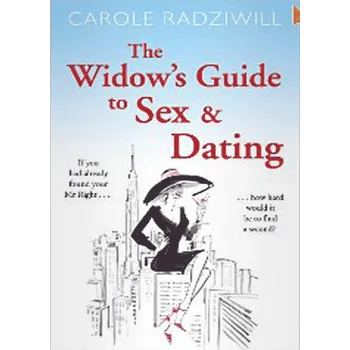 Widow's Guide to Sex and Dating - Carole Radziwill (EN)