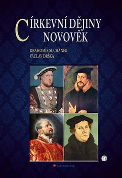 Církevní dějiny: Novověk - Drahomír Suchánek, Václav Drška