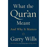 What The Qur’an Meant : And Why It…