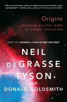 Cizojazyčná kniha Origins: Fourteen Billion Years of Cosmic Evolution - Neil Degrasse Tyson, Donald Goldsmith, Kevin Kenerly (EN)