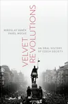 Velvet Revolutions: An oral history of…