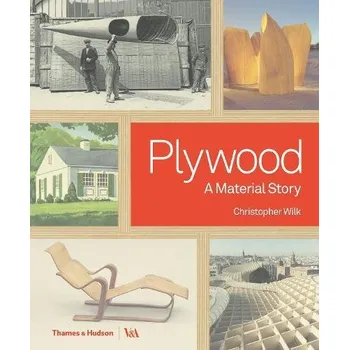 Plywood: A Material Story - Christopher…