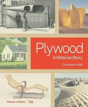 Cizojazyčná kniha Plywood: A Material Story - Christopher Wilk (EN)
