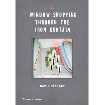 Cizojazyčná kniha Window - Shopping Through the Iron Curtain - David Hlynsky