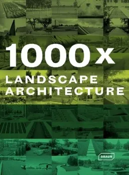 Umění 1000x Landscape Architecture - Braun Publishing (EN)
