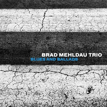 Zahraniční hudba Blues And Ballads - Brad Mehldau Trio [LP]