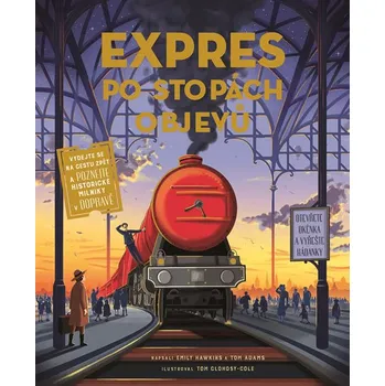 Bystrá hlava Expres po stopách objevů – Emily Hawkins, Tom Adams