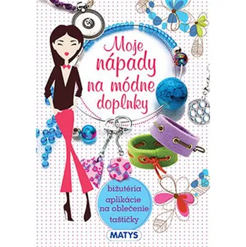 Moje nápady na módne doplnky