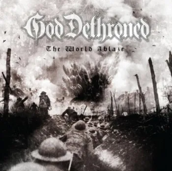 Zahraniční hudba The World Ablaze - God Dethroned [LP]