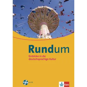 Německý jazyk Rundum - Einblicke in die deutschsprachige Kultur + CD
