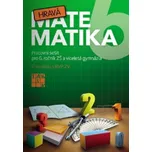 Hravá matematika 6 - Pracovní sešit pro 6. ročník ZŠ a víceletá gymnázia
