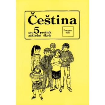 Český jazyk Čeština pro 5. ročník ZŠ - pracovní sešit