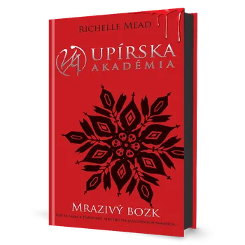 Upírska akadémia: Mrazivý bozk - Richelle Mead