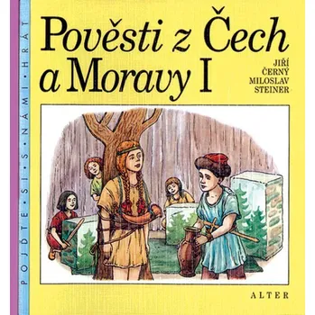 Český jazyk Pověsti z Čech a Moravy 1 (pro 3.ročník ZŠ)