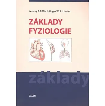 Základy fyziologie - Jeremy P.T. Ward