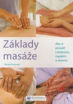 Základy masáže - Wendy Kavanagh