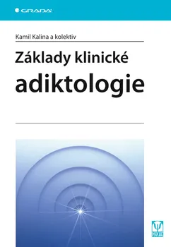 Kniha Základy klinické adiktologie - Kamil Kalina (2008) [E-kniha]