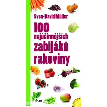 100 nejúčinnějších zabijáků rakoviny - Sven-David Müller