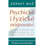 Zdravý muž: Psychické i fyzické mistrovství - Ken Winston Caine