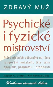 Zdravý muž: Psychické i fyzické mistrovství - Ken Winston Caine