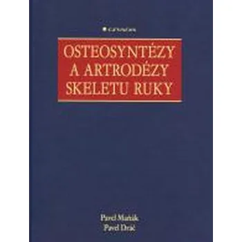 Osteosyntézy a artrodézy skeletu ruky - Pavel Maňák