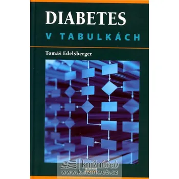Diabetes v tabulkách - Tomáš Edelsberger