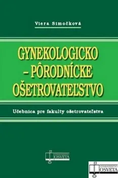 Gynekologicko-pôrodnícke ošetrovateľstvo - Viera Simočková