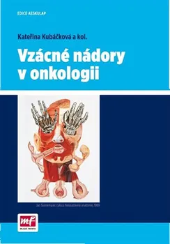 Vzácné nádory v onkologii - Kateřina Kubáčková a kolektiv