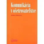 Komunikácia v ošetrovateľstve - Jarmila…