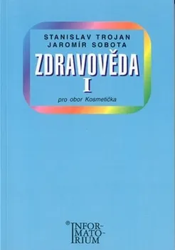 Zdravověda I - Stanislav Trojan, Jaromír Sobota