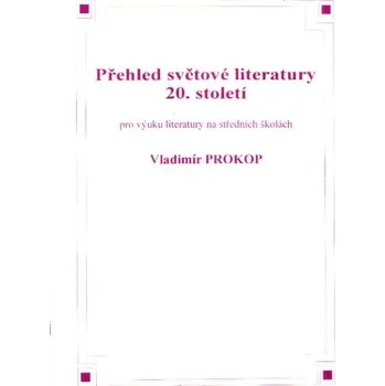 Český jazyk Přehled světové literatury 20. století