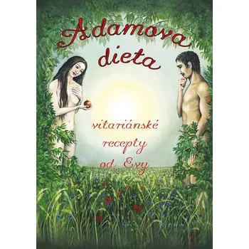 Recenze Adamova dieta - Vitariánské recepty od Evy Recenze Adamova dieta - Vitariánské recepty od Evy