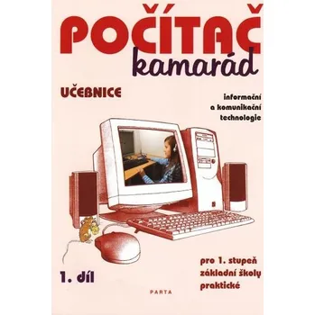 Český jazyk Počítač kamarád 1.díl - učebnice pro 1. stupeň ZŠ praktické