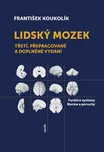 Lidský mozek - František Koukolík
