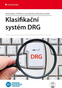 Klasifikační systém DRG - Pavel Kožený a kol.