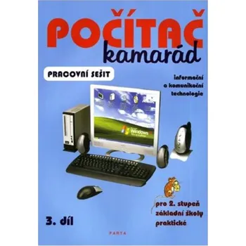 Český jazyk Počítač kamarád 3.díl - pracovní sešit pro 2. stupeň ZŠ praktické