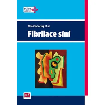 Fibrilace síní - Miloš Táborský Fibrilace síní - Miloš Táborský