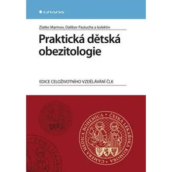 Praktická dětská obezitologie - Dalibor Pastucha, Zlatko Marinov