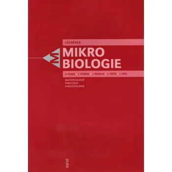 Lékařská mikrobiologie: Bakteriologie, virologie, parazitologie - Marek Bednář a kol.