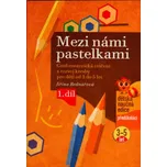 Mezi námi pastelkami 1.díl (pro děti od 3 do 5 let)
