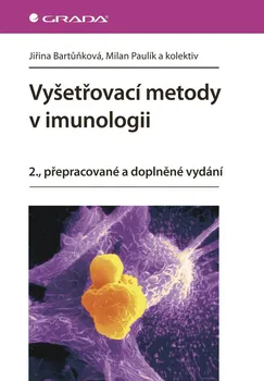 učebnice Vyšetřovací metody v imunologii - Jiřina Bartůňková, Milan Paulík