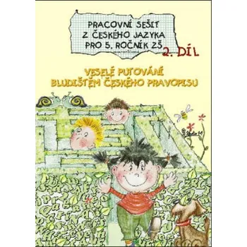 Český jazyk Český jazyk 5.ročník ZŠ - pracovní sešit 2.díl