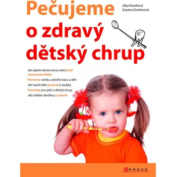 Pečujeme o zdravý dětský chrup - Jitka Kovářová