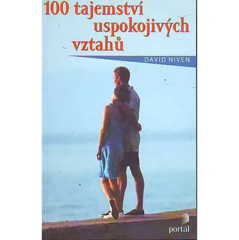 100 tajemství uspokojivých vztahů - David Niven