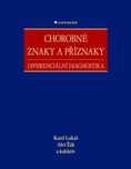 Chorobné znaky a příznaky:…